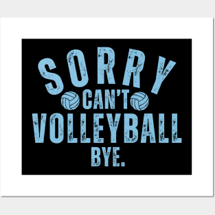 Sorry Can't Volleyball Bye Funny Saying Posters and Art